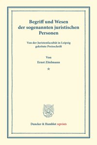 Begriff Und Wesen Der Sogenannten Juristischen Personen