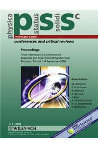 Proceedings of the Third International Conference on Magnetic and Superconducting Materials Monastir, Tunisia, 1-4 September 2003