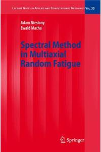 Spectral Method in Multiaxial Random Fatigue