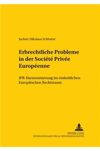 Erbrechtliche Probleme in Der Société Privée Européenne