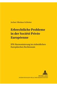 Erbrechtliche Probleme in Der Societe Privee Europeenne