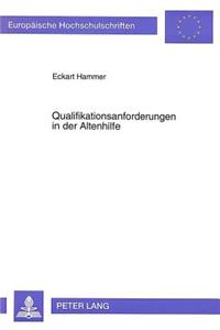 Qualifikationsanforderungen in der Altenhilfe