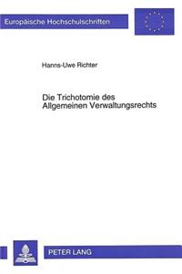 Die Trichotomie des Allgemeinen Verwaltungsrechts