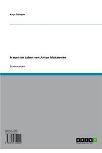 Frauen Im Leben Von Anton Makarenko