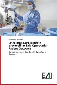 Linee guida, procedure e protocolli in Sala Operatoria