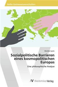 Sozialpolitische Barrieren eines kosmopolitischen Europas