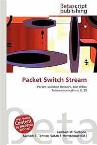 Packet Switch Stream