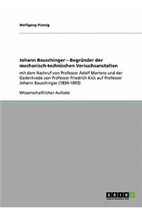 Johann Bauschinger - Begründer der mechanisch-technischen Versuchsanstalten