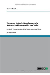 Wasserverfügbarkeit und agrarische Nutzung im Einzugsgebiet des Tarim