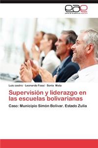 Supervision y Liderazgo En Las Escuelas Bolivarianas