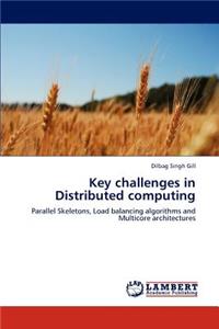 Key challenges in Distributed computing