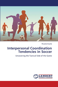 Interpersonal Coordination Tendencies in Soccer