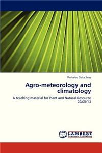Agro-Meteorology and Climatology