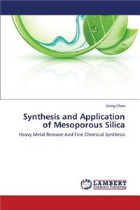 Synthesis and Application of Mesoporous Silica