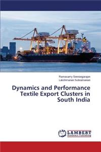 Dynamics and Performance Textile Export Clusters in South India