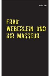 Frau Weberlein und ihr Masseur