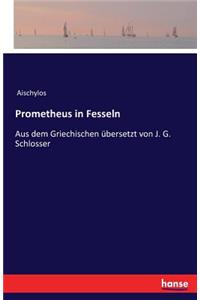 Prometheus in Fesseln