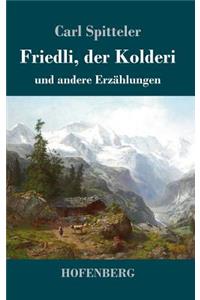 Friedli, der Kolderi