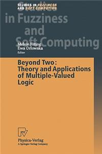 Beyond Two: Theory and Applications of Multiple-Valued Logic