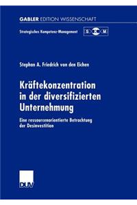 Kräftekonzentration in der diversifizierten Unternehmung