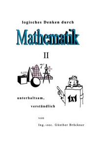 Logisches Denken durch Mathematik, II