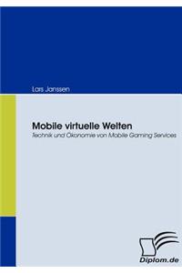 Mobile virtuelle Welten