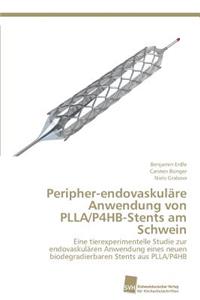 Peripher-endovaskuläre Anwendung von PLLA/P4HB-Stents am Schwein