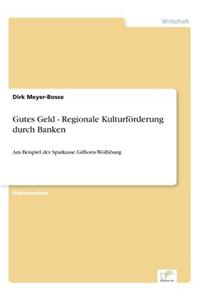 Gutes Geld - Regionale Kulturförderung durch Banken