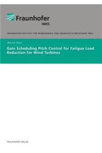 Gain Scheduling Pitch Control for Fatigue Load Reduction for Wind Turbines