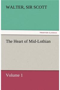 Heart of Mid-Lothian, Volume 1