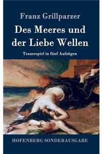 Des Meeres und der Liebe Wellen