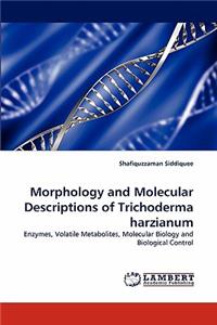 Morphology and Molecular Descriptions of Trichoderma harzianum