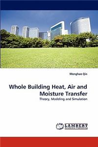 Whole Building Heat, Air and Moisture Transfer
