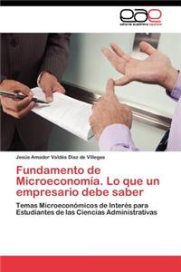 Fundamento de Microeconomía. Lo que un empresario debe saber