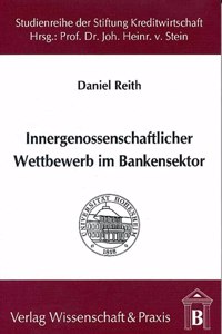Innergenossenschaftlicher Wettbewerb Im Bankensektor