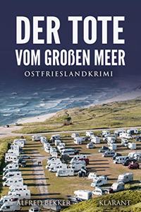 Der Tote vom GroÃŸen Meer. Ostfrieslandkrimi