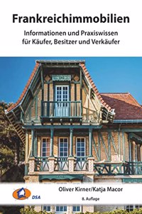 Frankreichimmobilien: Informationen und Praxiswissen fur Kaufer, Besitzer und Verkaufer (Immobilien im Ausland)