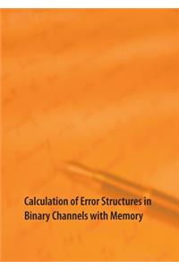 Calculation of Error Structures in Binary Channels with Memory