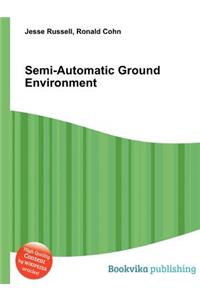 Semi-Automatic Ground Environment