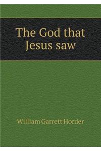 The God That Jesus Saw