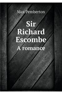 Sir Richard Escombe A romance