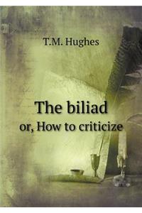 The biliad or, How to criticize