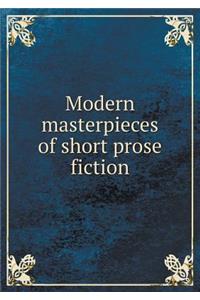 Modern Masterpieces of Short Prose Fiction