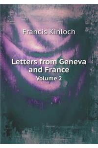 Letters from Geneva and France Volume 2