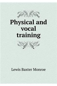 Physical and Vocal Training