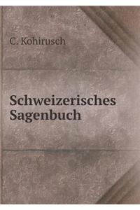Schweizerisches Sagenbuch