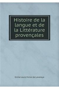Histoire de la Langue Et de la Littérature Provençales