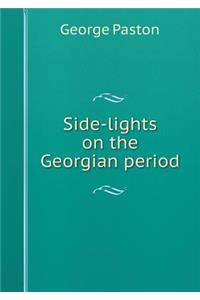 Side-Lights on the Georgian Period