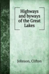 Highways and byways of the Great Lakes