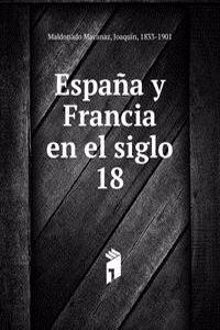 Espana y Francia en el siglo 18